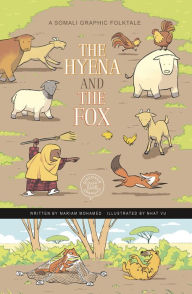 Title: The Hyena and the Fox: A Somali Graphic Folktale, Author: Mariam Mohamed