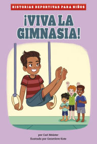 Title: ¡Viva la gimnasia!, Author: Cari Meister