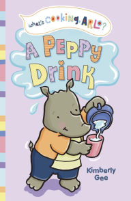 Title: A Peppy Drink, Author: Kimberly Gee