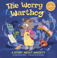 Title: The Worry Warthog: A Story About Anxiety, Author: Jody Jensen Shaffer