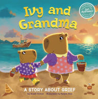 Free ebook downloads for netbooks Ivy and Grandma: A Story About Grief