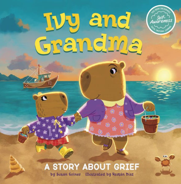 Ivy and Grandma: A Story About Grief