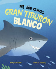 Title: Mi vida como gran tiburón blanco, Author: John Sazaklis