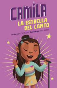 Title: Camila la estrella del canto, Author: Alicia Salazar