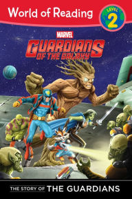 Title: Guardians of the Galaxy: The Story of the Guardians (World of Reading Series: Level 2), Author: Palacios