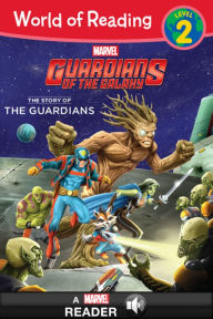 Title: Guardians of the Galaxy: The Story of the Guardians (World of Reading Series: Level 2), Author: Tomas Palacios