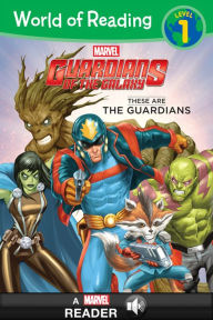 Title: Guardians of the Galaxy: These are the Guardians of the Galaxy (World of Reading Series: Level 1), Author: Clarissa S. Wong