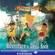 Title: Tinker Bell and the Pirate Fairy: Adventure at Skull Rock: A Disney Read-Along, Author: Disney Books