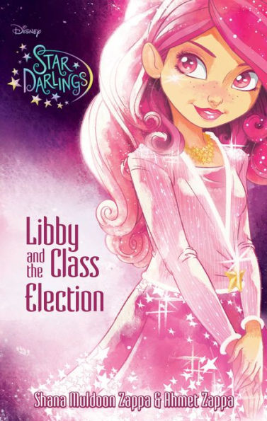 Libby and the Class Election (Star Darlings Series)
