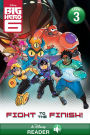 Big Hero 6: Fight to the Finish!: A Disney Read-Along (Level 3)