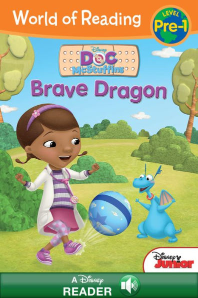 World of Reading: Doc McStuffins: Brave Dragon: A Disney Read-Along (Level Pre-1)