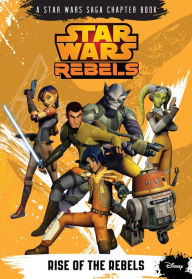 Title: Star Wars Rebels: Rise of the Rebels, Author: Michael Kogge