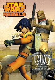 Title: Star Wars Rebels: Ezra's Gamble, Author: Ryder Windham