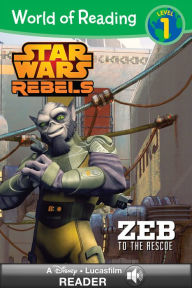 Title: Star Wars Rebels: Zeb to the Rescue (World of Reading Series: Level 1), Author: Michael Siglain