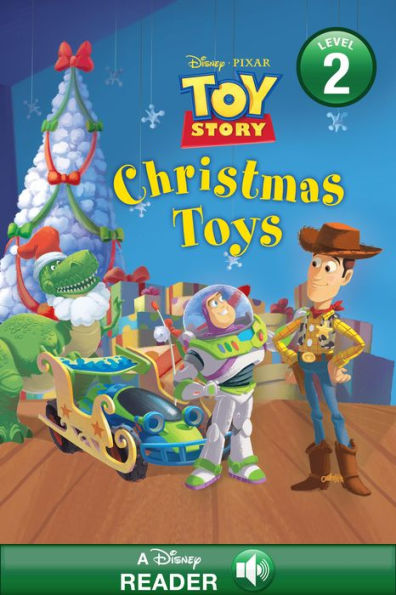 Disney*Pixar Toy Story: Christmas Toys: A Disney Read-Along (Level 2)