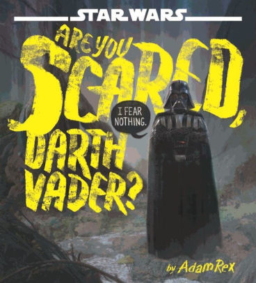 Are You Scared, Darth Vader?