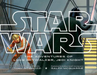 Title: Star Wars The Adventures of Luke Skywalker, Jedi Knight, Author: Tony DiTerlizzi