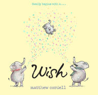 Title: Wish, Author: Matthew Cordell