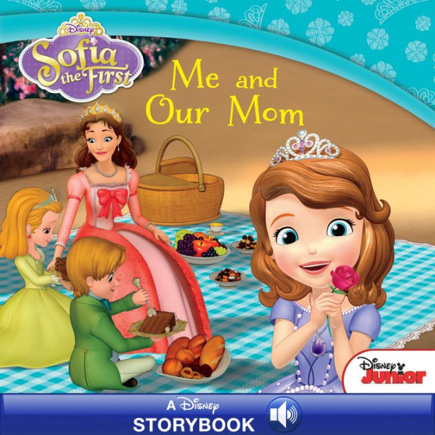Sofia the First: Me and Our Mom: A Disney Read-Along by Disney Books ...