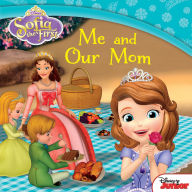 Title: Sofia the First: Me and Our Mom, Author: DISNEY BOOK GROUP
