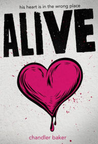 Title: Alive, Author: Chandler Baker