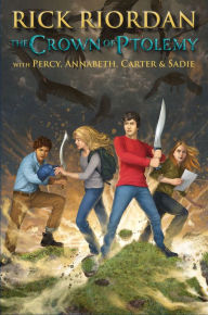 Title: The Crown of Ptolemy (Percy Jackson & Kane Chronicles Crossover Series #3), Author: Rick Riordan