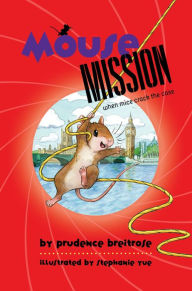 Title: Mouse Mission, Author: Prudence Breitrose