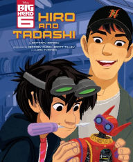 Title: Big Hero 6: Hiro and Tadashi, Author: Brittany Rubiano