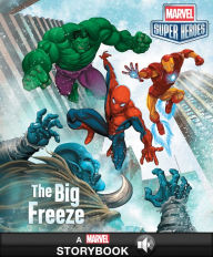 Title: Marvel Super Heroes: The Big Freeze: A Marvel Read-Along, Author: Marvel Press