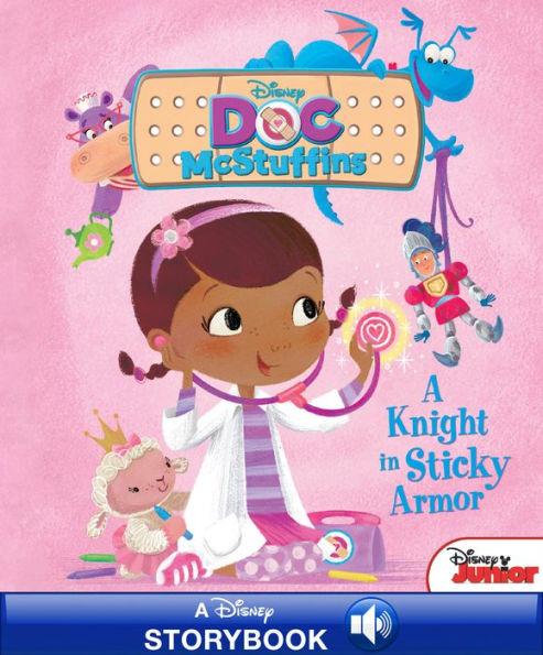 Disney Classic Stories: Doc McStuffins: A Knight in Sticky Armor: A Disney Read Along