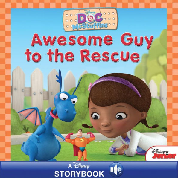 Doc McStuffins: Awesome Guy to the Rescue: A Disney Read-Along