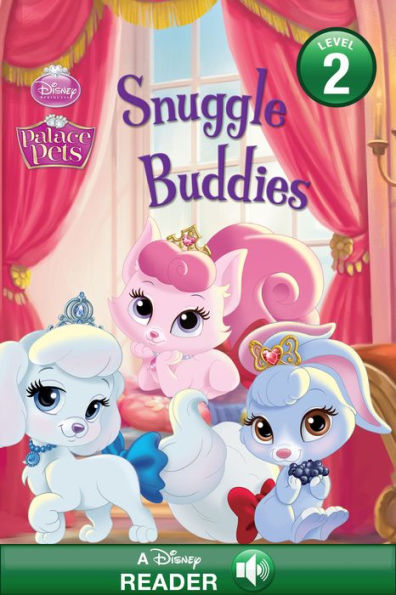 Palace Pets: Snuggle Buddies: A Disney Read-Along (Level 2)