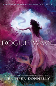 Title: Rogue Wave (Waterfire Saga Series #2), Author: Jennifer Donnelly