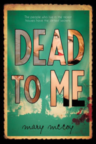Title: Dead to Me, Author: Mary McCoy