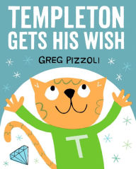 Title: Templeton Gets His Wish, Author: Greg Pizzoli