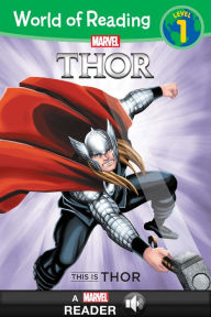 Title: Thor: This is Thor (World of Reading Series: Level 1), Author: Alexandra West