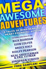 Mega-Awesome Adventures: 6 Tales of Mind-Bending, Heart-Pounding Action!