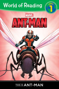 Title: World of Reading: Ant-Man: This Is Ant-Man (Level 1), Author: Chris Wyatt