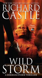 Title: Wild Storm (Derrick Storm Series #2), Author: Richard Castle