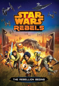 Title: Star Wars Rebels: The Rebellion Begins, Author: Michael Kogge