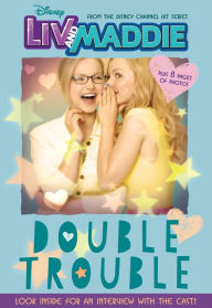 Title: Liv and Maddie: Double Trouble: Includes and exclusive interview with the cast!, Author: Lexi Ryals