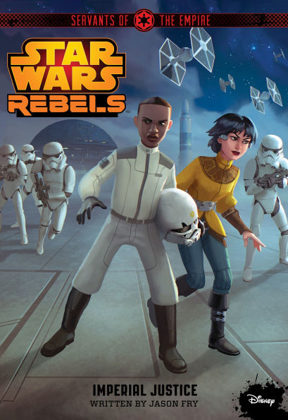 Star Wars Rebels: Servants of the Empire: Imperial Justice