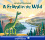 The Good Dinosaur: A Friend in the Wild: A Disney Read-Along