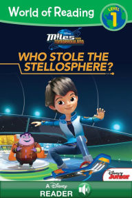 Title: Miles from Tomorrowland: Who Stole the Stellosphere? (World of Reading Series: Level 1), Author: Disney Book Group