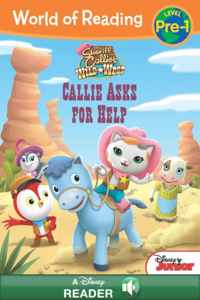 Sheriff Callie's Wild West: Callie Asks for Help (World of Reading Series: Level Pre-1)