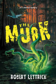 Title: The Murk, Author: Robert Lettrick