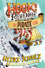 Title: The Pirate Code (Hook's Revenge Series #2), Author: Heidi Schulz