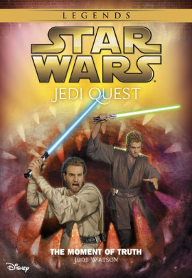 Star Wars: Jedi Quest: The Moment of Truth: Book 7 by Jude Watson ...