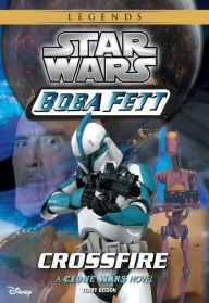 Title: Star Wars: Boba Fett: Crossfire: Book 2, Author: Terry Bisson