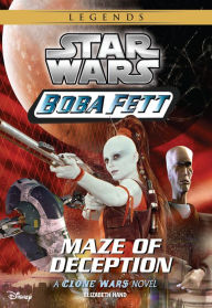 Title: Star Wars: Boba Fett: Maze of Deception: Book 3, Author: Elizabeth Hand